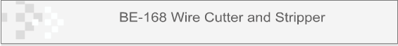 BE-168 Wire Cutter and Stripper