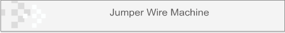 Jumper Wire Machine