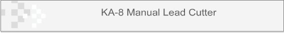 KA-8 Manual Lead Cutter