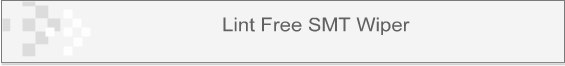 Lint Free SMT Wiper